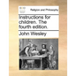 Instructions for Children. the Fourth Edition. - Paperback