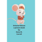 Oriental Mouse: A picture book - Paperback