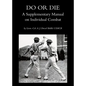 Do or Die: A Supplementary Manual on Individual Combat - Paperback