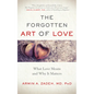 The Forgotten Art of Love: What Love Means and Why It Matters - Paperback