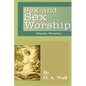 Sex and Sex Worship - Paperback