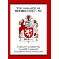 The Wallaces of Moore County, NC - Hardcover