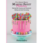 Tia's Sweet Tooth - Making Sweet Memories - Paperback