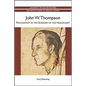 John W. Thompson: Psychiatrist in the Shadow of the Holocaust - Paperback