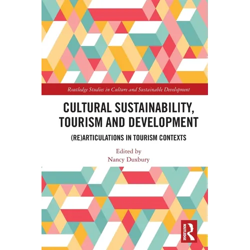 Cultural Sustainability, Tourism and Development: (Re)articulations in Tourism Contexts - Paperback