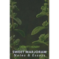 Sweet Marjoram: Notes & Essays - Paperback