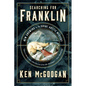 Searching for Franklin: New Answers to the Great Arctic Mystery - Hardcover