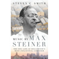 Music by Max Steiner: The Epic Life of Hollywood's Most Influential Composer - Hardcover