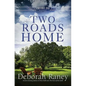 Two Roads Home: A Chicory Inn Novel - Book 2 - Paperback