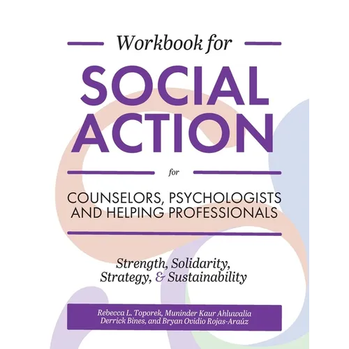 Workbook for Social Action for Counselors, Psychologists, and Helping Professionals: Strength, Solidarity, Strategy, and Sustainability - Paperback