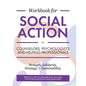 Workbook for Social Action for Counselors, Psychologists, and Helping Professionals: Strength, Solidarity, Strategy, and Sustainability - Paperback