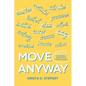 Move Anyway: A Guide for Overthinkers, Perfectionists, and Almost-Starters - Paperback