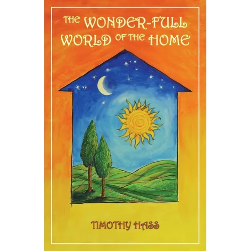 The Wonder-Full World of the Home - Paperback