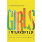 Girls, Interrupted: How Pop Culture Is Failing Women - Paperback