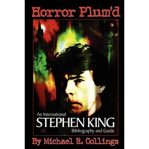 Horror Plum'd: INTERNATIONAL STEPHEN KING BIBLIOGRAPHY & GUIDE 1960-2000 - Trade Edition - Paperback