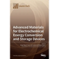 Advanced Materials for Electrochemical Energy Conversion and Storage Devices - Hardcover