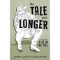 The Tale Gets Longer - Paperback