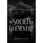 The Society of Guenevere: A Dark Academia Novel - Paperback