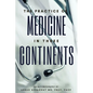 The Practice of Medicine in Three Continents: An Autobiography - Paperback