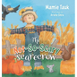 The Not-So-Scary Scarecrow - Hardcover