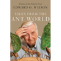 Tales from the Ant World - Hardcover