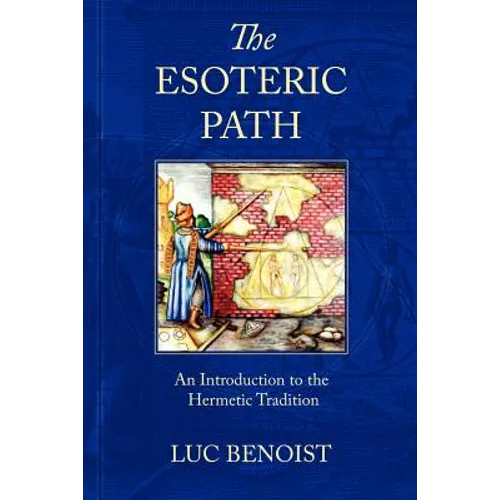 The Esoteric Path: An Introduction to the Hermetic Tradition - Paperback