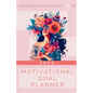 Become Legacy Creations: Motivational Goal Planner - Paperback
