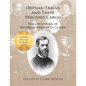 Orphan Trains and Their Precious Cargo: The Life's Work of Reverend Herman D. Clarke - Paperback
