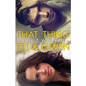 That Thing Between Eli and Gwen - Paperback