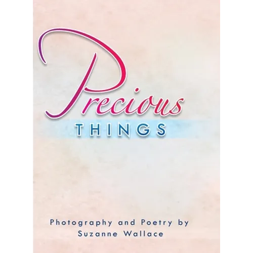 Precious Things - Hardcover