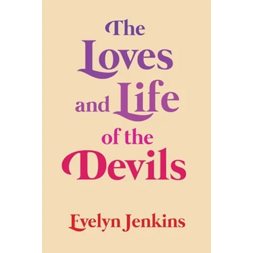 The Loves and Life of the Devils - Paperback