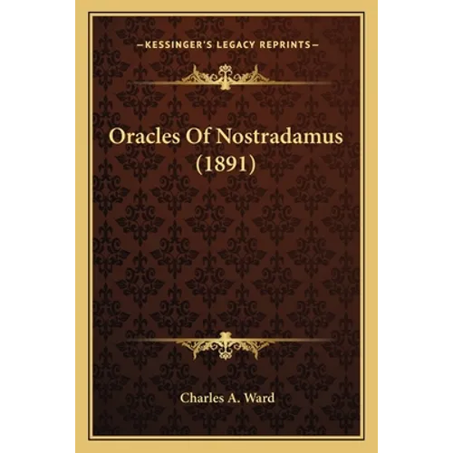 Oracles Of Nostradamus (1891) - Paperback