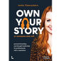 Own Your Story. or Someone Else Will: Personal Branding and Thought Leadership for Professionals with a Reputation - Paperback