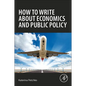 How to Write about Economics and Public Policy - Paperback