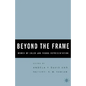 Beyond the Frame: Women of Color and Visual Representation - Hardcover
