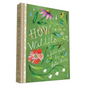 How to Be a Wildflower: A Field Guide (Nature Journals, Wildflower Books, Motivational Books, Creativity Books) - Hardcover