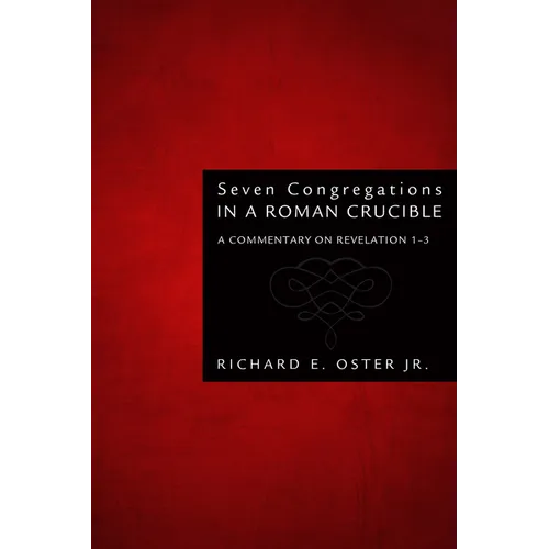 Seven Congregations in a Roman Crucible - Hardcover