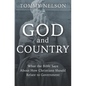 God and Country: What the Bible Says about How Christians Should Relate to Government - Hardcover