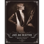 Jazz Age Beauties: The Lost Collection of Ziegfeld Photographer Alfred Cheney Johnston - Hardcover