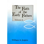 The Faith of the Early Fathers: Volume 2: Volume 2 - Paperback