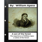 A son of the forest. The experience of William Apes, a native of the forest - Paperback
