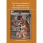 The Four Books of St. Augustine on Christian Doctrine - Hardcover