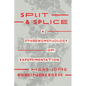 Split and Splice: A Phenomenology of Experimentation - Paperback