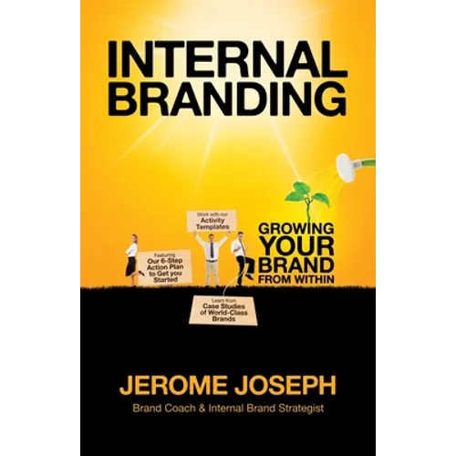 Internal Branding: Growing Your Brand from Within - Paperback