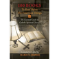 100 Books To Read Before The Four Last Things: The Essential Guide to Catholic Spiritual Classics - Paperback