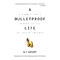A Bulletproof Life - Paperback