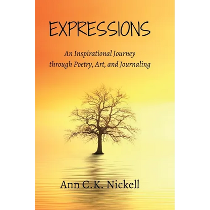 Expressions: An Inspirational Journey through Poetry, Art, and Journaling - Paperback