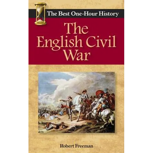 The English Civil War: The Best One-Hour History - Paperback