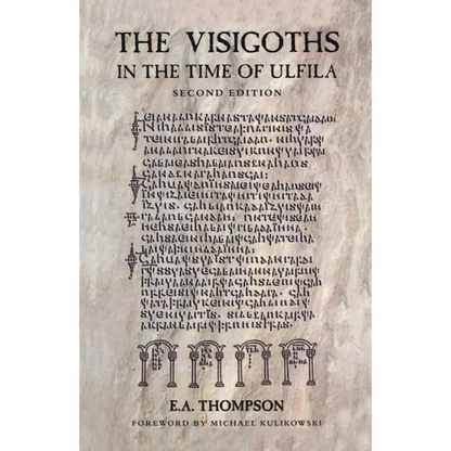 The Visigoths in the Time of Ulfila - Paperback