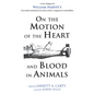 On the Motion of the Heart and Blood in Animals: A New Edition of William Harvey's Exercitatio Anatomica de Motu Cordis Et Sanguinis in Animalibus - Hardcover